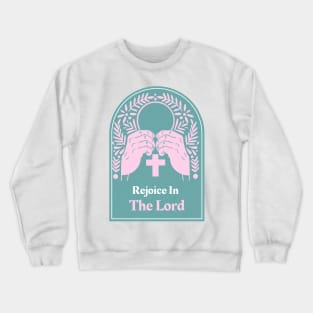 Christian Apparel -Rejoice In The Lord Crewneck Sweatshirt